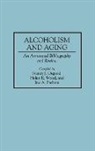 Nancy Osgood, Iris Parham, Wood Helen E., Nancy J. Osgood, Iris A. Parham, Helen E. Wood - Alcoholism and Aging