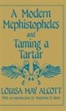 Louisa May Alcott, Madeleine B. Stern, Stern Madelein B. - A Modern Mephistopheles and Taming a Tartar