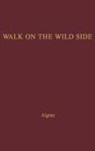 Nelson Algren, Unknown - A Walk on the Wild Side