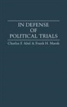 Charles F. Abel, Abel Charles F., Frank H. Marsh, Marsh Frank H. - In Defense of Political Trials