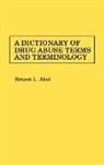 Ernest L. Abel, UNKNOWN - A Dictionary of Drug Abuse Terms and Terminology