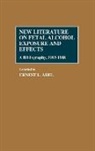 Ernest L. Abel - New Literature on Fetal Alcohol Exposure and Effects