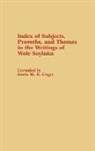 Greta Coger, Coger Greta M. - Index of Subjects, Proverbs, and Themes in the Writings of Wole Soyinka