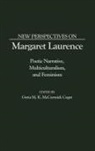 Greta M. Coger, Coger Greta M., Greta M. K. McCormick Coger, Gretta M. K. McCormick Coger - New Perspectives on Margaret Laurence