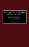 Richard Hamilton, Richard F. Hamilton - Mass Society, Pluralism, and Bureaucracy