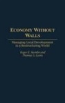 Roger E. Hamlin, Hamlin Roger E., Lyons Thomas S. - Economy Without Walls