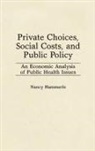 Nancy Hammerle, Hammerle Nancy - Private Choices, Social Costs, and Public Policy