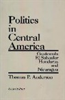 Thomas P. Anderson - Politics in Central America
