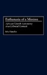 Jehu Hanciles, Hanciles Jehu - Euthanasia of a Mission