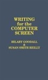 Hilary Goodall, Susan Smith Reilly, Susan Smith Reilly - Writing for the Computer Screen