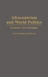 Errol A. Henderson - Afrocentrism and World Politics