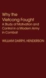 William D. Henderson, William Darryl Henderson - Why the Vietcong Fought
