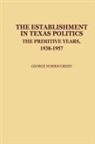 George N. Green, J. Green, Green George N. - The Establishment in Texas Politics