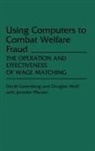 David Greenberg, David H. Greenberg, Jennifer Pfiester, Douglas Wolf - Using Computers to Combat Welfare Fraud