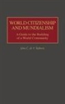 John C. de V. Roberts, John Roberts, John C. de V. Roberts - World Citizenship and Mundialism