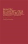 Lowell S. Gustafson, Lowell S. Gustafson - Economic Development under Democratic Regimes