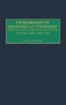 Antoon De Baets, Antoon de Baets - Censorship of Historical Thought