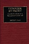 Michael Haas - Genocide by Proxy