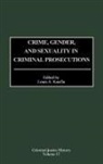 Louis A. Knafla - Crime, Gender, and Sexuality in Criminal Prosecutions