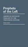 Robert Hyfler, Hyfler Robert M. - Prophets of the Left