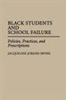 Jacqueline Irvine, Jacqueline Jordan Irvine - Black Students and School Failure