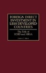James Calvin Baker, Baker James C. - Foreign Direct Investment in Less Developed Countries