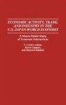 F. Gerard Adams, Byron Gangnes, Shuntaro Shishido - Economic Activity, Trade, and Industry in the U.S.--Japan-World Economy