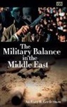 Anthony H. Cordesman, Cordesman Anthony H. - The Military Balance in the Middle East