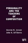 John K. DiTiberio, DiTiberio John K., George H. Jensen, Jensen George H., Unknown - Personality and the Teaching of Composition