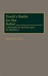 Wendell W. Cultice - Youth's Battle for the Ballot