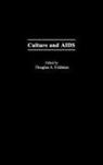 Feldman Douglas A., Douglas A. Feldman - Culture and AIDS