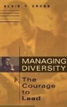 Elsie Y. Cross, Cross Elsie Y. - Managing Diversity -- The Courage to Lead