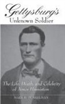 Mark Dunkelman, Dunkelman Mark H. - Gettysburg's Unknown Soldier