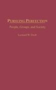 Leonard W. Doob,  Doob Leonard W. - Pursuing Perfection - People, Groups, and Society