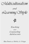 Rita Dunn, Dunn Rita, Shirley Griggs, Griggs Shirley A. - Multiculturalism and Learning Style