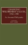 Joan S. Elbers, Elbers Joan S. - Changing Wilderness Values, 1930-1990