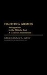 Unknown, Richard A. Gabriel - Fighting Armies: Antagonists in the Middle East