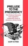 Gary M. Fink, Fink Gary M. - Prelude to the Presidency