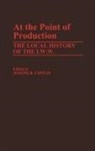 Joseph Robert Conlin - At the Point of Production