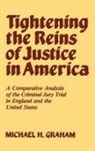 Laura Graham, Lisa Graham, Michael H. Graham, Graham Laura J., Graham Lee J., Graham Lisa E. - Tightening the Reins of Justice in America