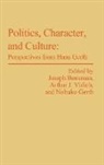 Marilyn Bensman, Hans Heinrich Gerth, Gerth Nobuko, Vidich Arthur J., Arthur J. Vidich - Politics, Character, and Culture