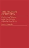 Joy A. Marsella, Unknown - The Promise of Destiny