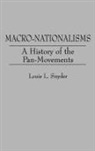 Louis L. Snyder, Louis Leo Snyder - Macro-Nationalisms