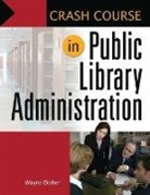 Wayne Disher, Disher Wayne - Crash Course in Public Library Administration
