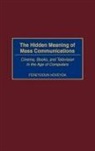Fereydoun Hoveyda, Hoveyda Fereydoun - The Hidden Meaning of Mass Communications