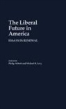 Philip Abbot, Michael Levy, Unknown, Philip Abbott - The Liberal Future in America