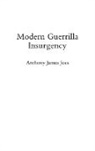 Anthony Joes - Modern Guerrilla Insurgency
