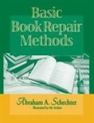 Abraham Schechter, Schechter Abraham A. - Basic Book Repair Methods
