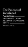 Donald R. Kelley, Kelley Donald - The Politics of Developed Socialism