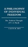 Calvin M. Hoy, Hoy Calvin M. - A Philosophy of Individual Freedom